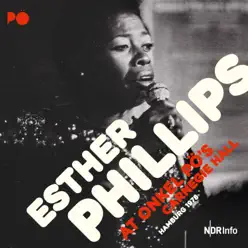At Onkel Pö's Carnegie Hall, Hamburg 1978 (Live) - Esther Phillips