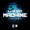 Machine (feat. Hydrolikz) - Luxion lyrics