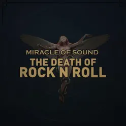 The Death of Rock 'N' Roll - Single - Miracle of sound The Death of Rock 'N' Roll - Single - Miracle of sound