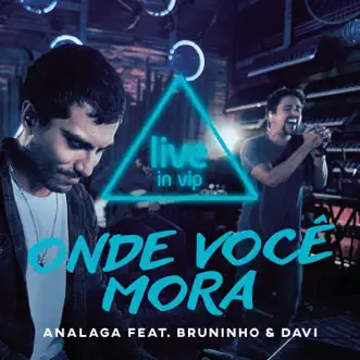 Onde Você Mora? - Single by ANALAGA & Bruninho & Davi album reviews, ratings, credits