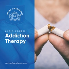 Addiction Therapy: Audio Course