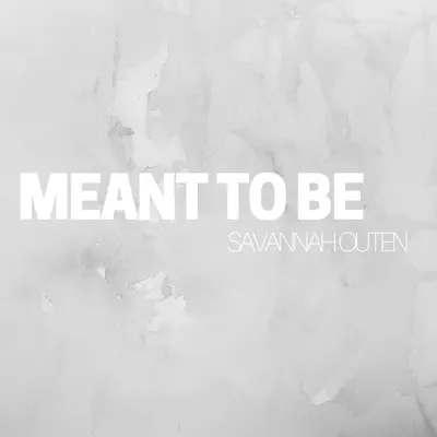 Meant to Be - Single - Savannah Outen