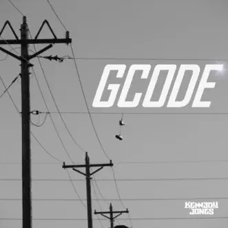 Gcode by Kennedy Jones song reviws