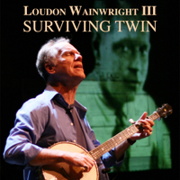 Loudon Wainwright III - Surviving Twin artwork