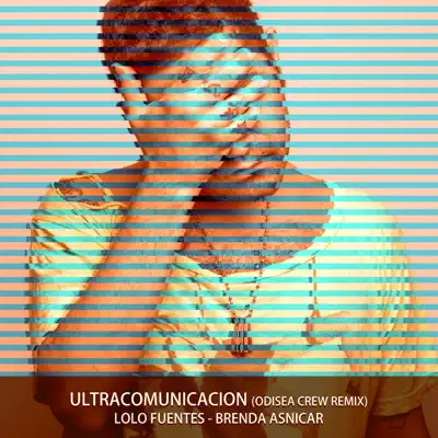 Ultracomunicación (Odisea Crew Remix) - Single - Brenda Asnicar