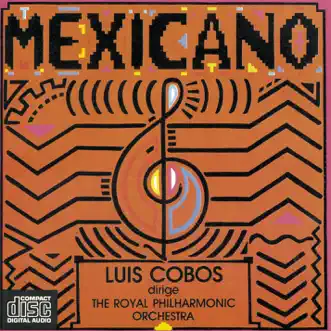 Mexicano (Remasterizado) by Luis Cobos album reviews, ratings, credits