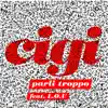 Parli troppo (feat. L.O.U) - Single album lyrics, reviews, download