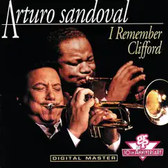 I Remember Clifford by Arturo Sandoval album reviews, ratings, credits