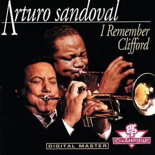 télécharger l'album Arturo Sandoval - I Remember Clifford