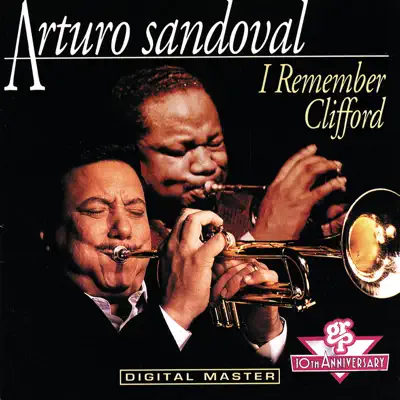 I Remember Clifford - Arturo Sandoval I Remember Clifford - Arturo Sandoval