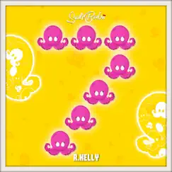 7 Squids (feat. R. Kelly) Song Lyrics