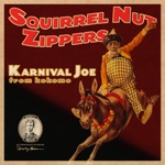 Squirrel Nut Zippers - Karnival Joe (From Kokomo)