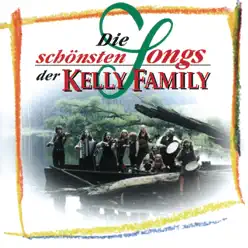 Die schönsten Songs der Kelly Family - The Kelly Family