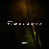 Stream & download Timelapse - EP