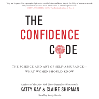 Katty Kay & Claire Shipman - The Confidence Code artwork