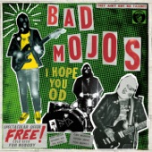 Bad Mojos - Too Drunk