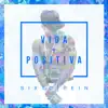 Vida Positiva - EP album lyrics, reviews, download