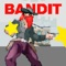 Bandit - Jayceeoh, Sammy Adams & $Mgglr lyrics