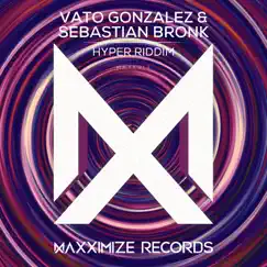 Hyper Riddim - Single by Vato Gonzalez & Sebastian Bronk album reviews, ratings, credits