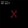 No Quit - Single album lyrics, reviews, download