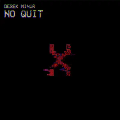 No Quit - Single - Derek Minor