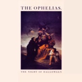 The Ophelias - The Night of Halloween