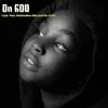 On God (feat. Swishaman Slim) - Single album lyrics, reviews, download