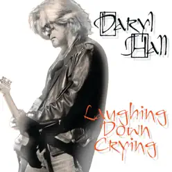 Laughing Down Crying - Daryl Hall