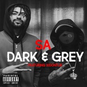 SA - Dark & Grey (feat. Xidontlie)