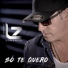 Só Te Quero (feat. Gabriel Valim) - Single