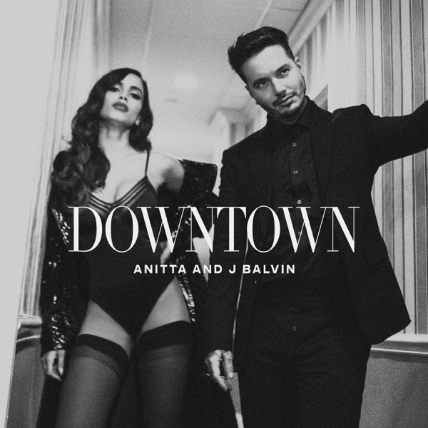 Downtown - Single - Anitta & J Balvin