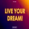 Stream & download Live Your Dream - Single