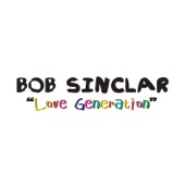 Bob Sinclar - Love Generation - Radio Edit