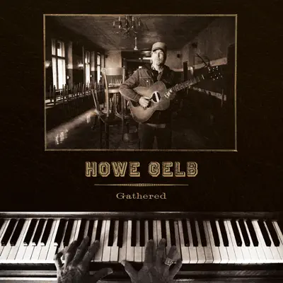 Gathered - Howe Gelb