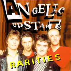 Rarities - Angelic Upstarts Rarities - Angelic Upstarts