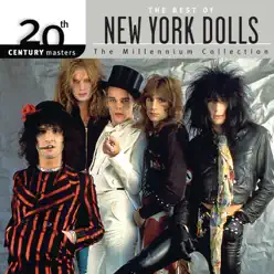 20th Century Masters - The Millennium Collection: The Best of the New York Dolls - New York Dolls