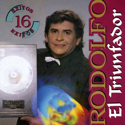 El Triunfador: 16 Éxitos - Rodolfo Aicardi