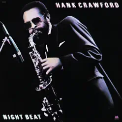 Night Beat - Hank Crawford Night Beat - Hank Crawford