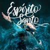 Espírito Santo - Single, 2018