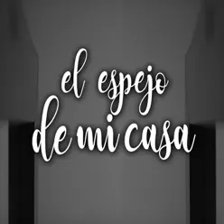 El Espejo De Mi Casa - Single - Piter-G El Espejo De Mi Casa - Single - Piter-G