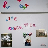 Live SheckWes Die SheckWes by Sheck Wes