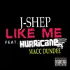 Like Me (feat. Macc Dundee & Hurricane Chris) - Single album lyrics, reviews, download