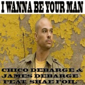 Chico Debarge, James DeBarge & Shae Foil - I Wanna Be Your Man