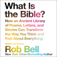 Rob Bell - What is the Bible? artwork