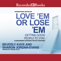 Beverly Kaye & Sharon Jordan-Evans - Love 'Em or Lose 'Em, Fifth Edition: Getting Good People to Stay artwork