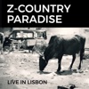 Z-Country Paradise - Live in Lisbon, 2018