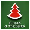 Melodies of Xmas Season album lyrics, reviews, download