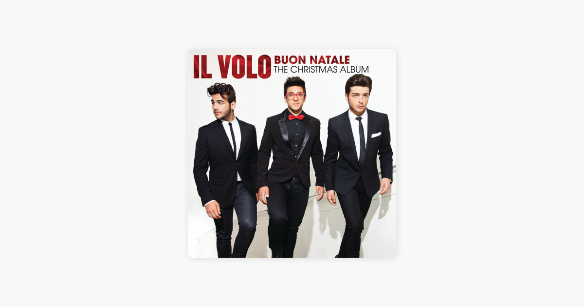 Buon Natale The Christmas Album.Buon Natale The Christmas Album By Il Volo On Apple Music