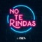 No Te Rindas - Rain lyrics