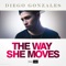 The Way She Moves - Diego Gonzalez lyrics